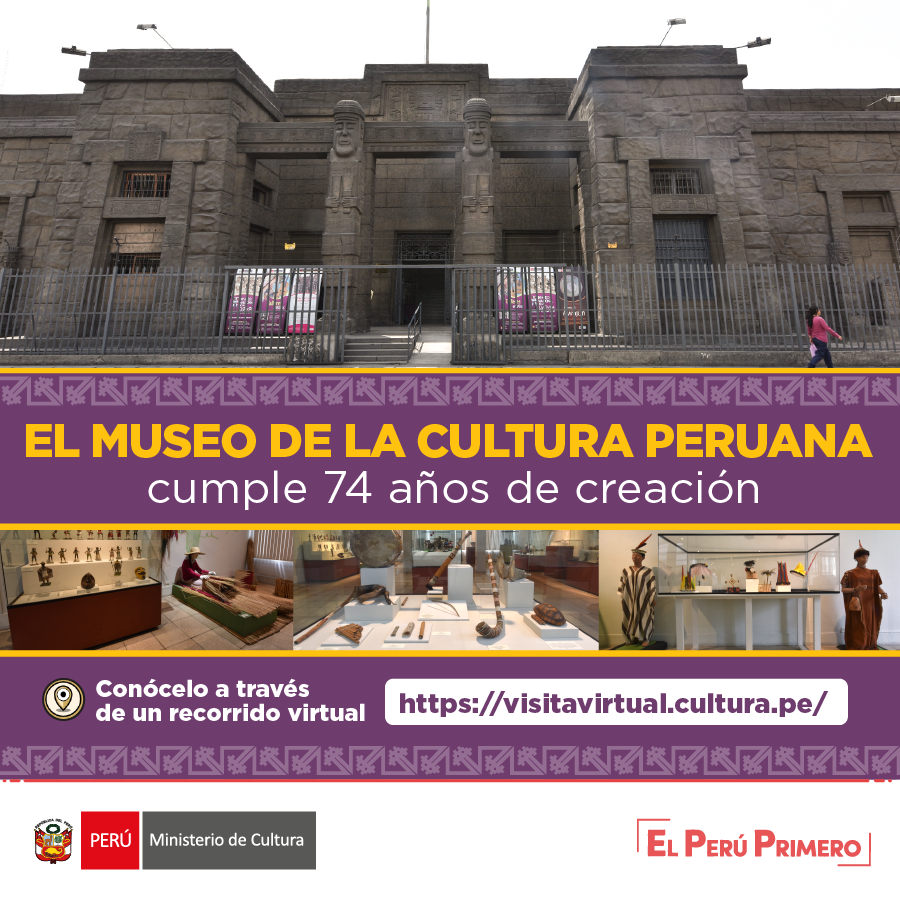 74° aniversario del Museo Nacional de la Cultura Peruana