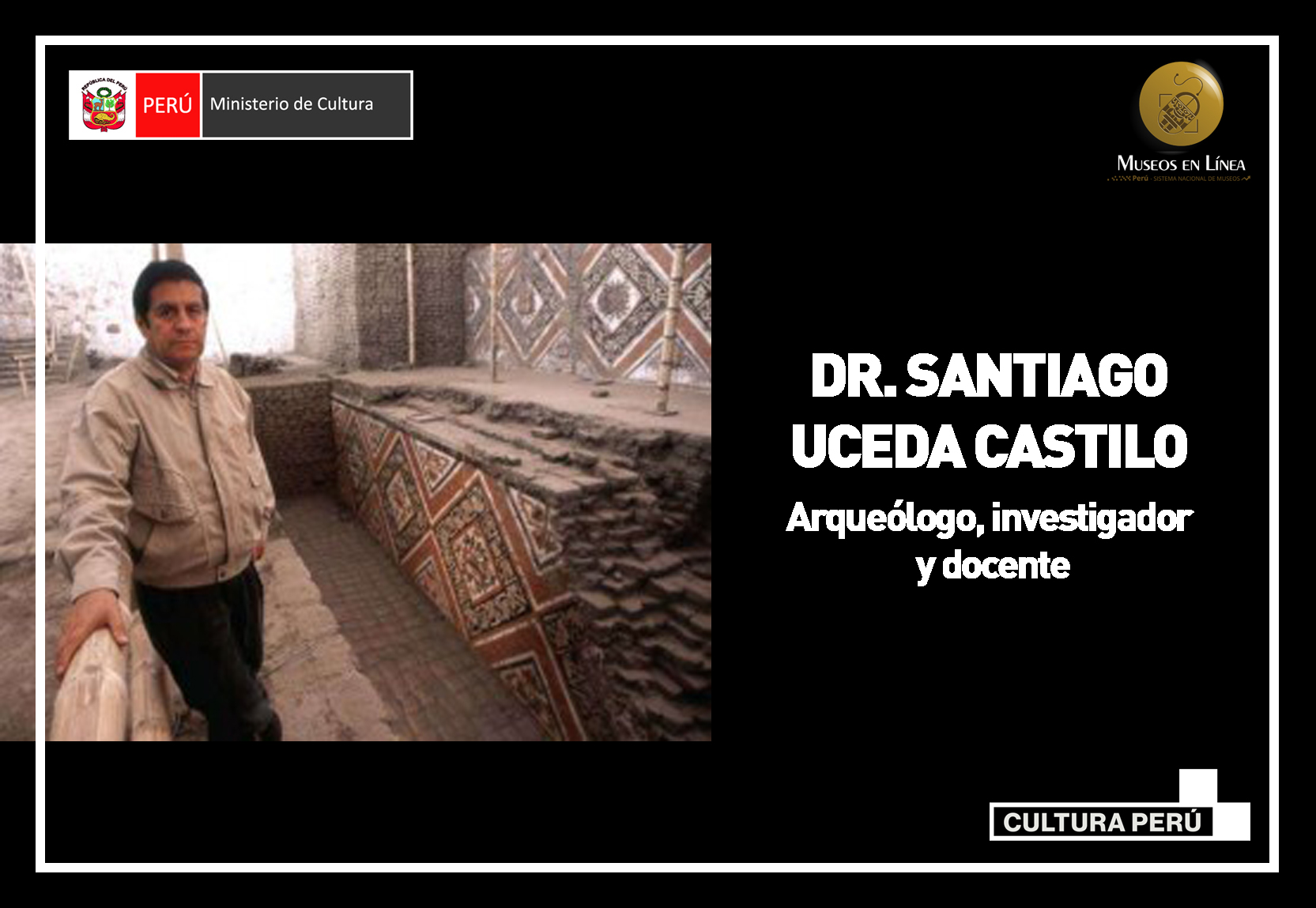 Dr. Santiago Uceda Castillo, arqueólogo, docente e investigador