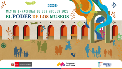 Ministerio de Cultura realizará más de 150 actividades culturales a nivel nacional por el Mes Internacional de los Museos