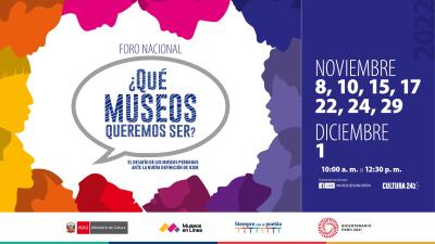 Ministerio de Cultura realizará Foro Nacional ¿Qué museos queremos ser? Los desafíos de los museos peruanos ante la nueva definición de ICOM