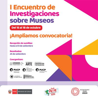 Ampliamos convocatoria hasta el 8 de setiembre para postular al I Encuentro de Investigadores sobre Museos.