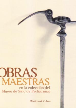 Obras Maestras Museo de sitio Pachacamac