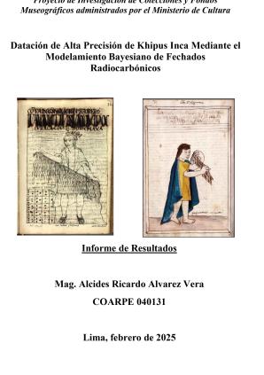 Alvarez (2025) Informe proyecto Datación de Alta Precisión de Khipus Inca Mediante el Modelamiento Bayesiano de Fechados Radiocarbónicos