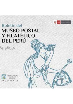 Boletín del Museo Postal y Filatélico del Perú N° 13