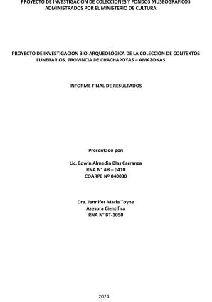 Blas y Toyne (2024) Informe proyecto de investigación bioarqueológica de la colección de contextos funerarios, provincia de Chachapoyas-Amazonas