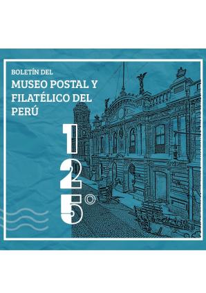 Boletín del Museo Postal y Filatélico del Perú N° 12