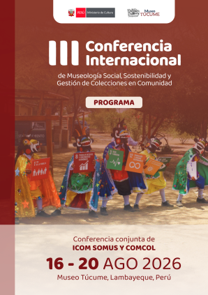 Programa III Conferencia Internacional de Museología Social, Sostenibilidad y Gestión de Colecciones en Comunidad