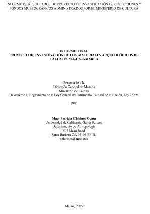 Chirinos (2025) Informe Proyecto de investigación de los materiales arqueológicos de Callacpuma-Cajamarca