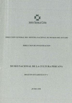 DIGESNAMU (1998) Museo Nacional de la Cultura Peruana Boletín Estadístico 3