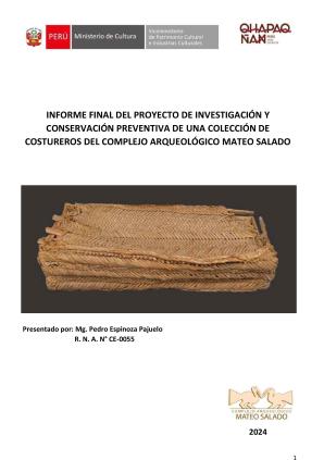 Espinoza (2024) Informe Proyecto de investigación y conservación preventiva de una colección de costureros del Compleo Arqueológico Mateo Salado