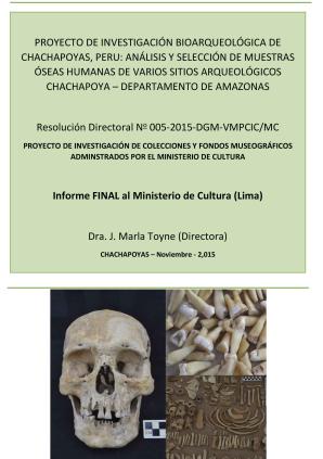 Toyne (2015) Informe Proyecto investigación bioarqueológica de Chachapoyas, Perú análisis y selección de muestras óseas humanas de varios sitios arqueológicos Chachapoyas