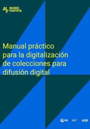 Manual práctico para la digitalización de colecciones para difusión digital