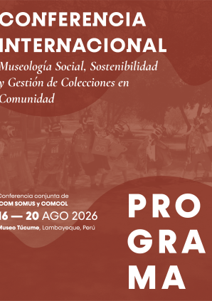 Conferencia Internacional Museología Social, Sostenibilidad y Gestión de Colecciones en Comunidad