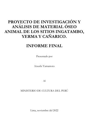 Yamamoto (2022) Informe Proyecto de investigación y análisis de material óseo animal de los sitios Ingatambo, Yerma y Cañariaco